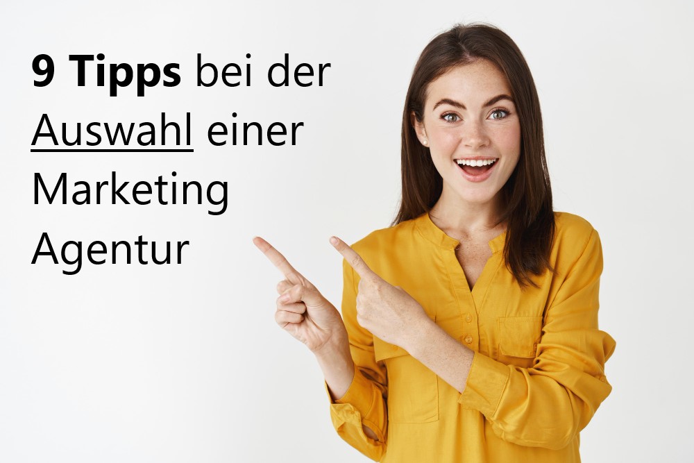 9 Tipps bei der Auswahl einer Online Marketing Agentur