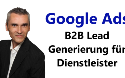 Google Ads B2B Lead Generierung für SAP Dienstleister