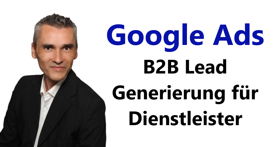 Google Ads B2B Lead Generierung für SAP Dienstleister