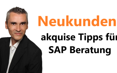 Neukundenakquise Tipps für SAP Beratung