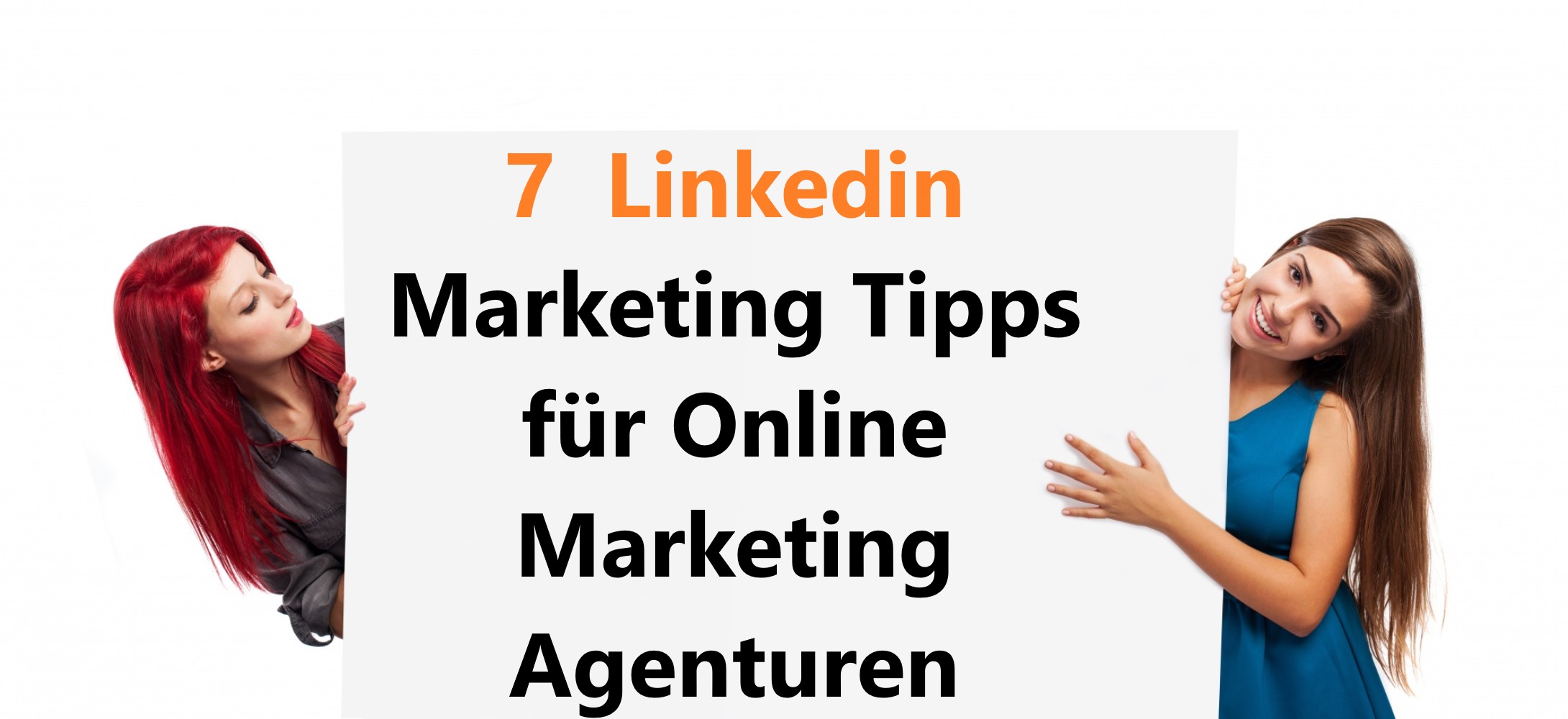 7  Linkedin Marketing Tipps für Online Marketing Agenturen