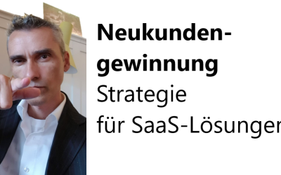 Neukundengewinnung Strategie für SaaS-Lösungen