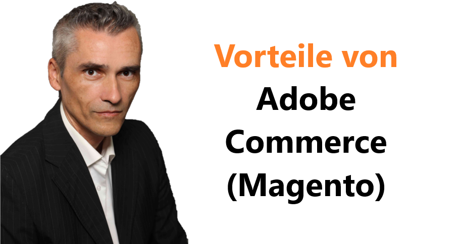 Vorteile von Adobe Commerce (Magento)