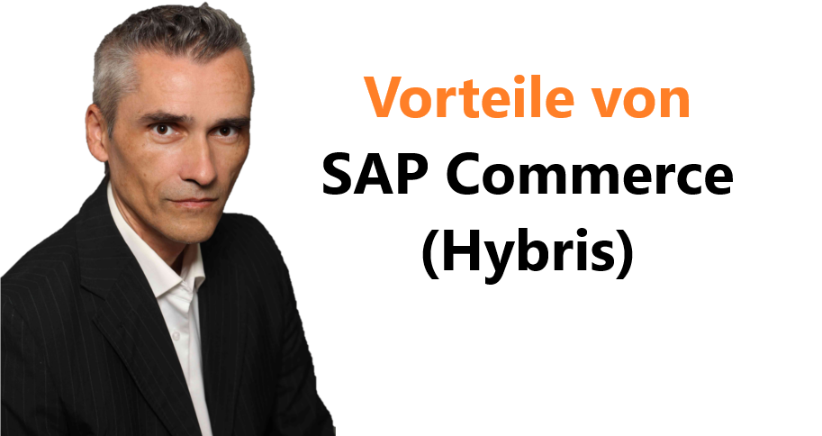 Vorteile von SAP Commerce (Hybris)